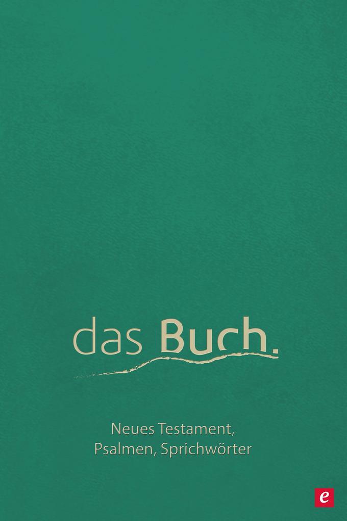 das Buch. Neues Testament die Psalmen und die Sprichwörter