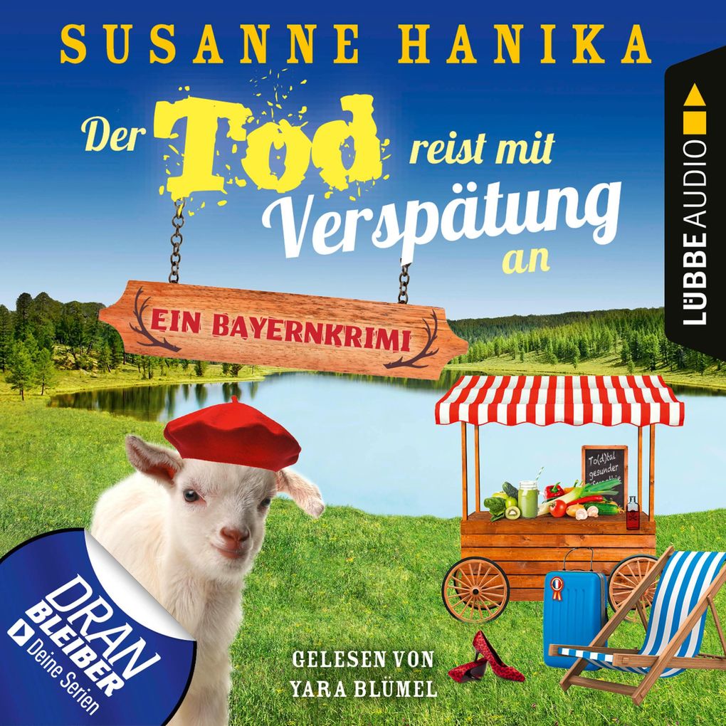Der Tod reist mit Verspätung an - Ein Bayernkrimi - Sofia und die Hirschgrund-Morde Teil 16