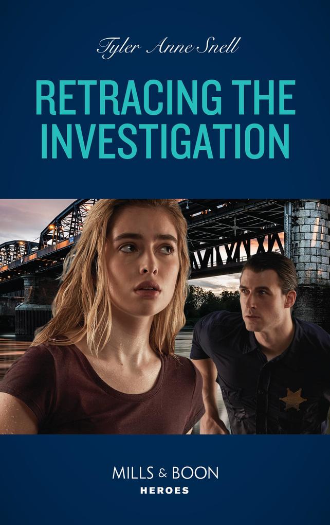 Retracing The Investigation (Mills & Boon Heroes) (The Saving Kelby Creek Series Book 6)