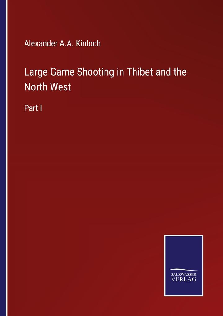 Large Game Shooting in Thibet and the North West