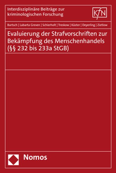 Evaluierung der Strafvorschriften zur Bekämpfung des Menschenhandels (§§ 232 bis 233a StGB)
