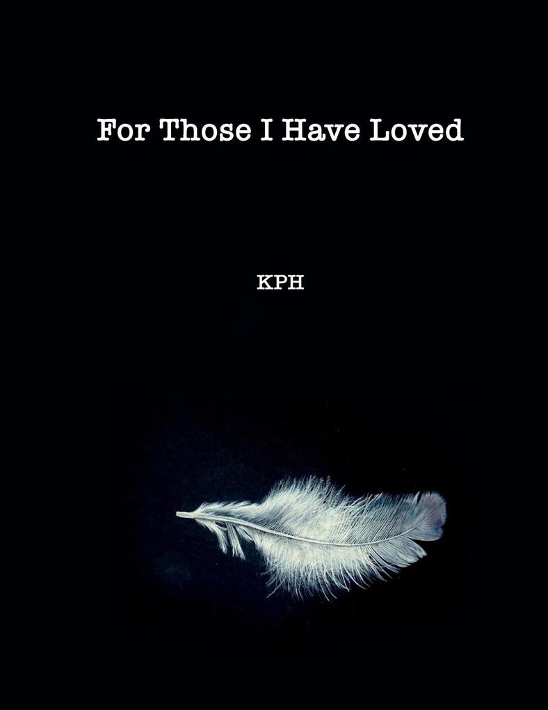 For Those I Have Loved