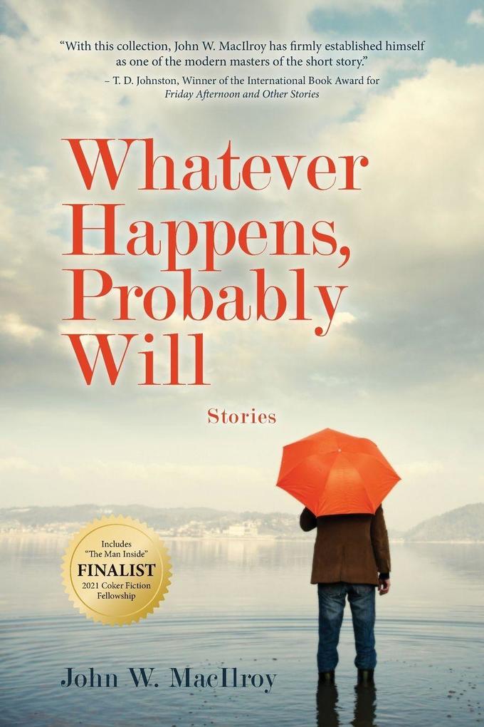 Whatever Happens Probably Will