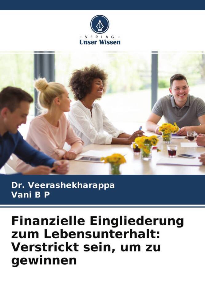 Finanzielle Eingliederung zum Lebensunterhalt: Verstrickt sein um zu gewinnen