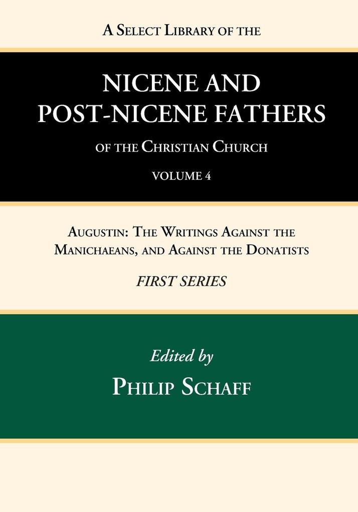 A Select Library of the Nicene and Post-Nicene Fathers of the Christian Church First Series Volume 4