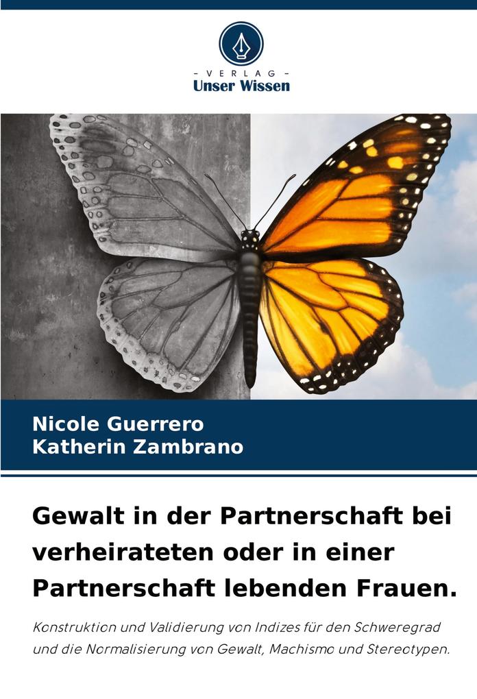 Gewalt in der Partnerschaft bei verheirateten oder in einer Partnerschaft lebenden Frauen.