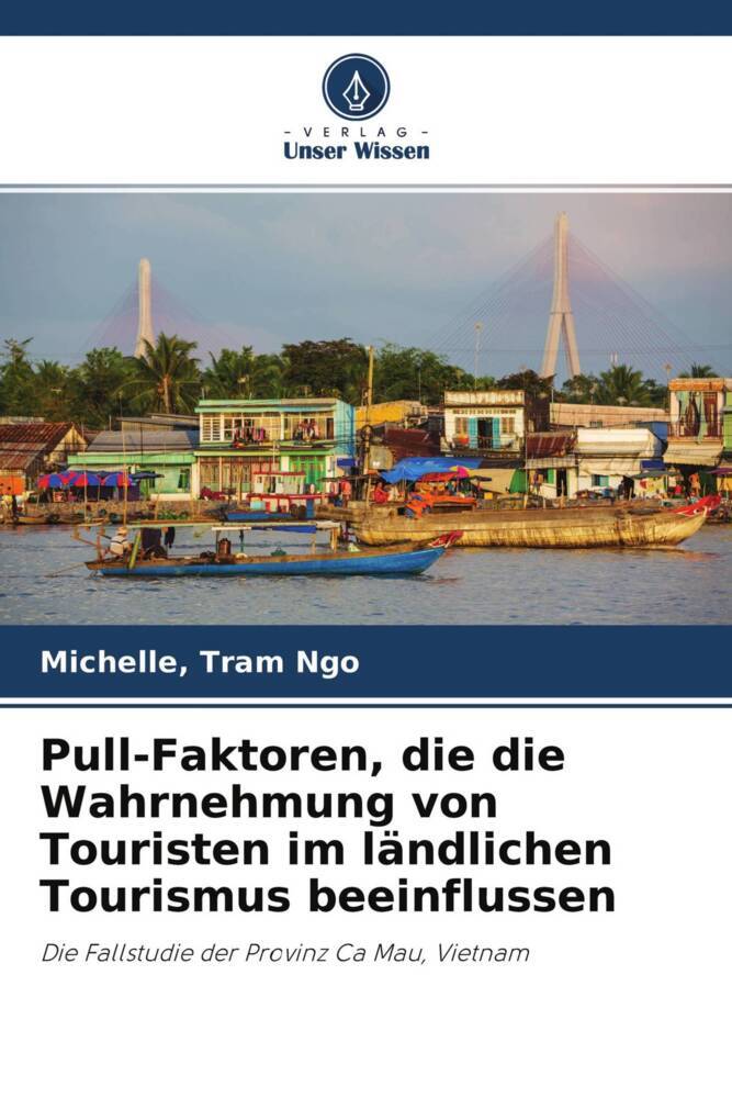 Pull-Faktoren die die Wahrnehmung von Touristen im ländlichen Tourismus beeinflussen