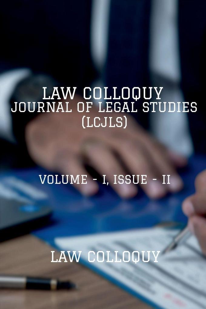 LAW COLLOQUY JOURNAL OF LEGAL STUDIES VOLUME - I ISSUE - II