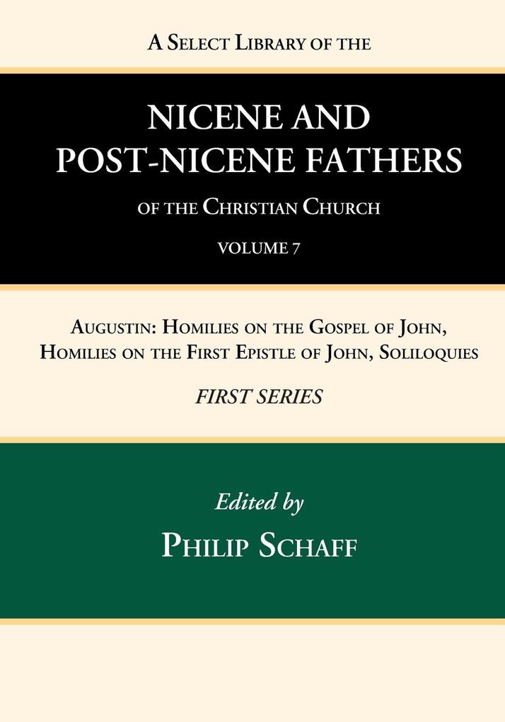 A Select Library of the Nicene and Post-Nicene Fathers of the Christian Church First Series Volume 7