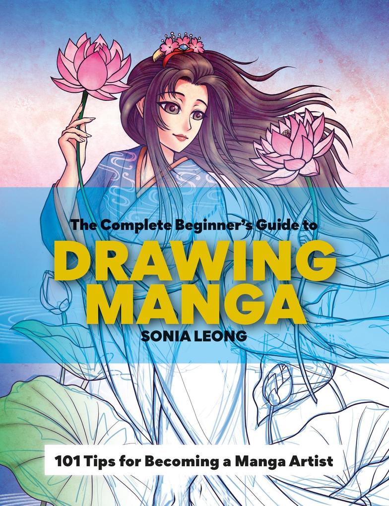 The Complete Beginner‘s Guide to Drawing Manga