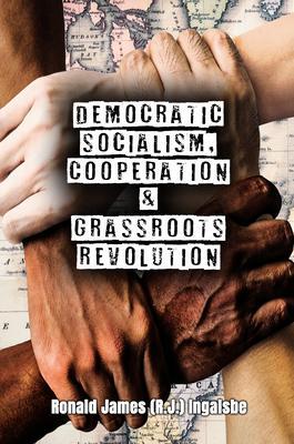 Democratic Socialism Cooperation & Grassroots Revolution
