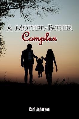 A Mother-Father Complex