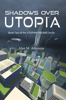 Shadows Over Utopia