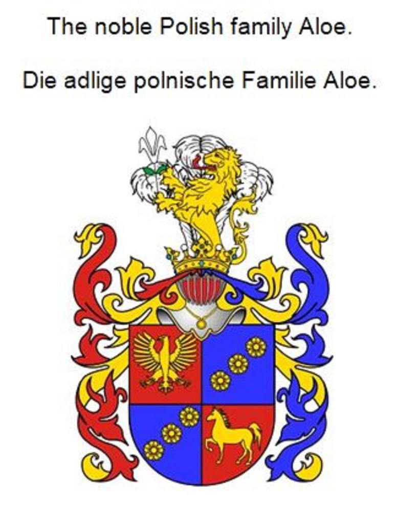 The noble Polish family Aloe. Die adlige polnische Familie Aloe.