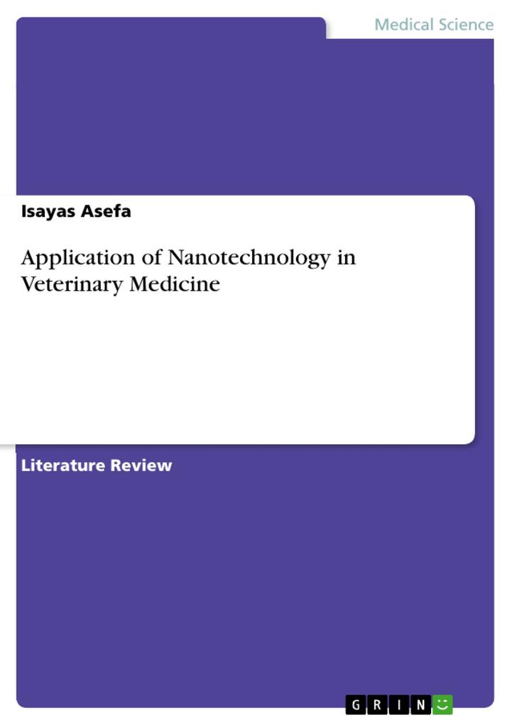 Application of Nanotechnology in Veterinary Medicine