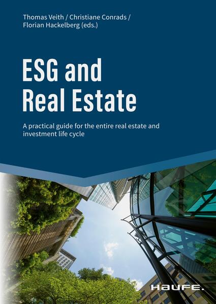 ESG and Real Estate - Thomas Veith/ Christiane Conrads/ Florian Hackelberg