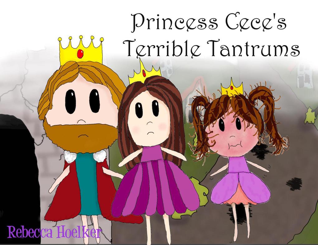 Princess Cece's Terrible Tantrums