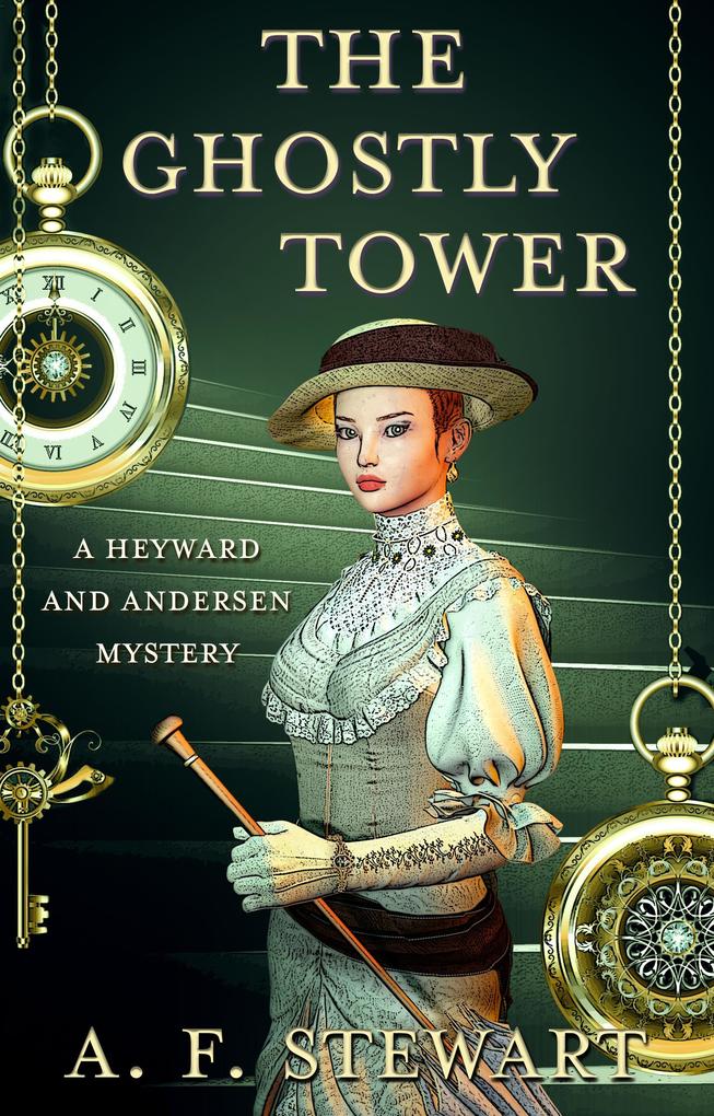 The Ghostly Tower: A Heyward and Andersen Mystery (Heyward and Andersen Consulting Detectives #1)