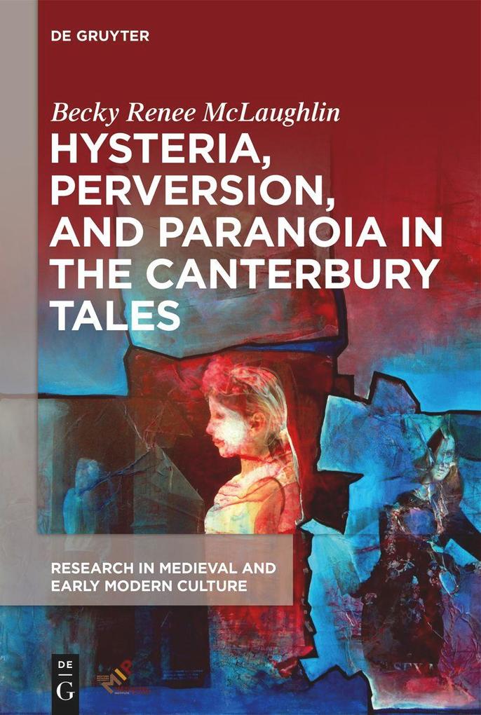 Hysteria Perversion and Paranoia in 'The Canterbury Tales'