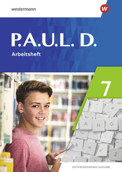 P.A.U.L.D. (Paul) 7. Arbeitsheft. Differenzierende Ausgabe