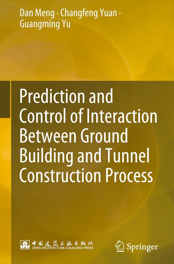 Prediction and Control of Interaction Between Ground Building and Tunnel Construction Process