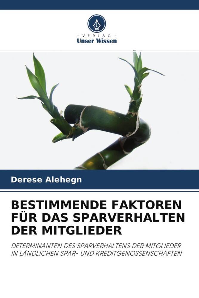 BESTIMMENDE FAKTOREN FÜR DAS SPARVERHALTEN DER MITGLIEDER