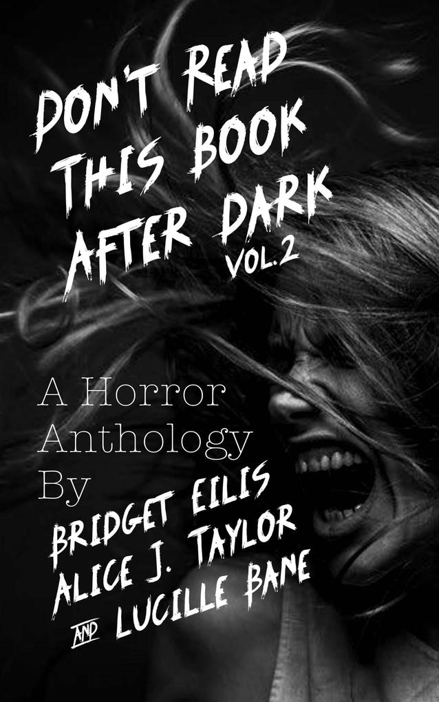 Don‘t Read This Book After Dark Vol. 2