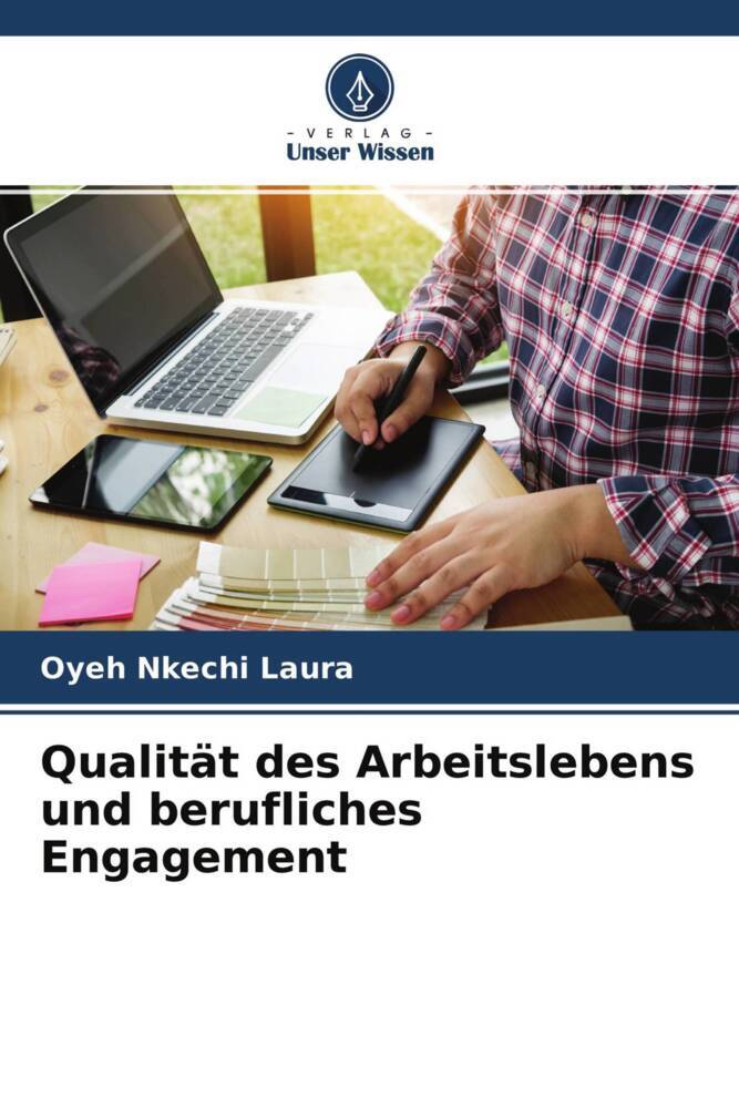 Qualität des Arbeitslebens und berufliches Engagement
