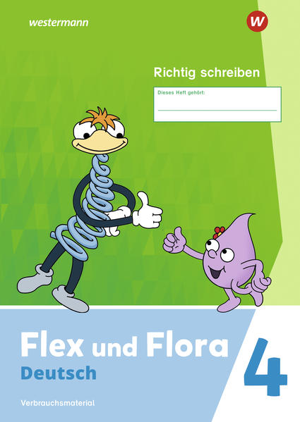 Flex und Flora 4. Heft Richtig schreiben. Verbrauchsmaterial