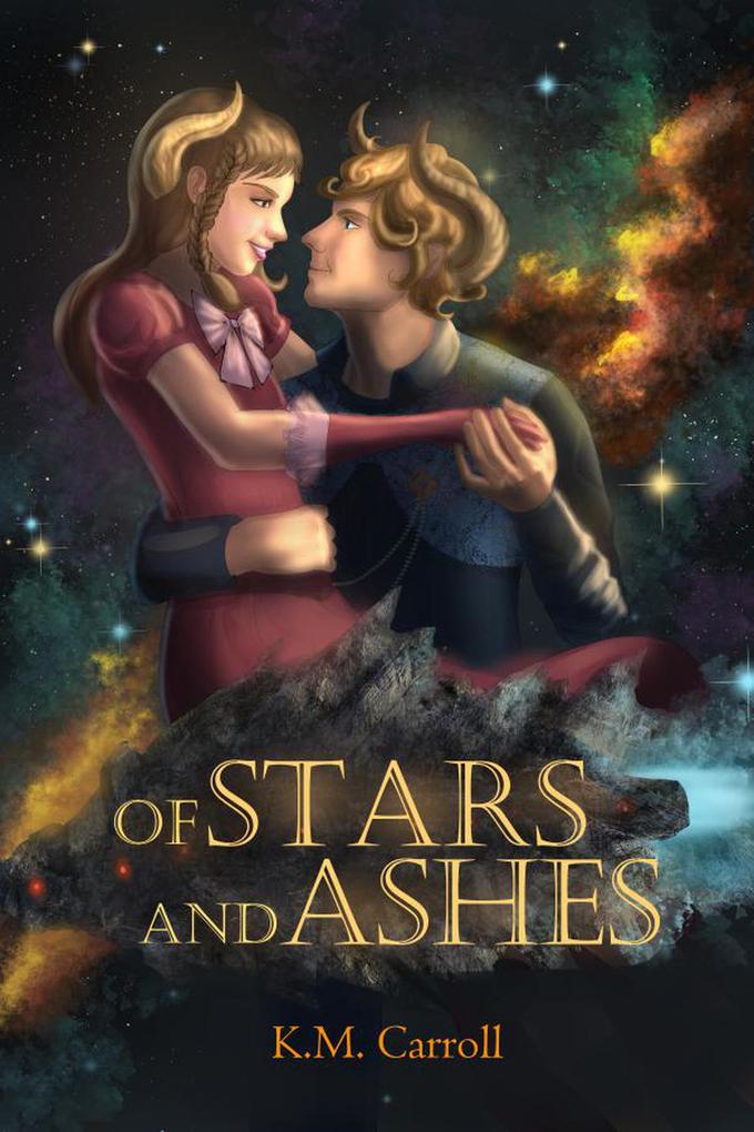 Of Stars and Ashes (The Celestial Fairytales #2)