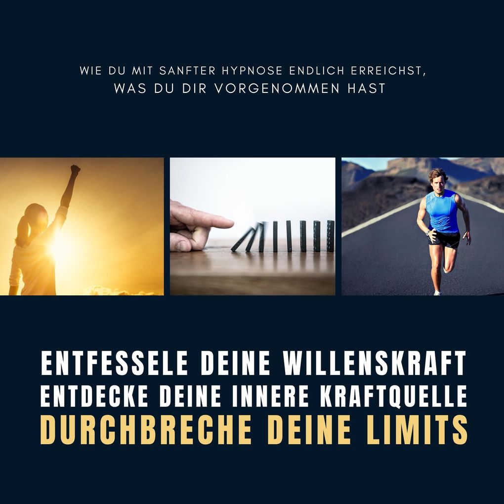 Entfessele deine Willenskraft entdecke deine innere Kraftquelle durchbreche deine Limits
