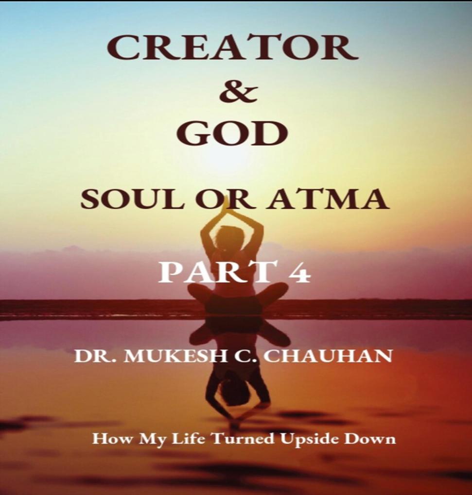 Soul or Atma (Part 4 - Creator and God)