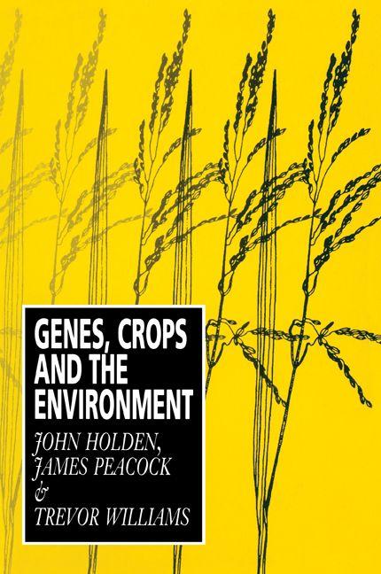 Genes Crops and the Environment