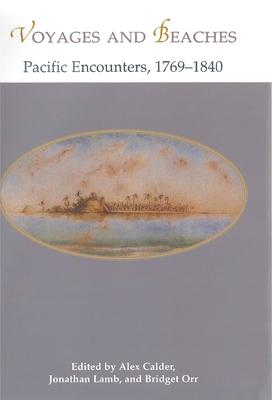 Voyages and Beaches: Pacific Encounters 1769-1840
