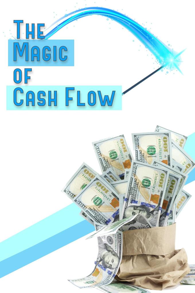 The Magic of Cash Flow (MFI Series1 #183)