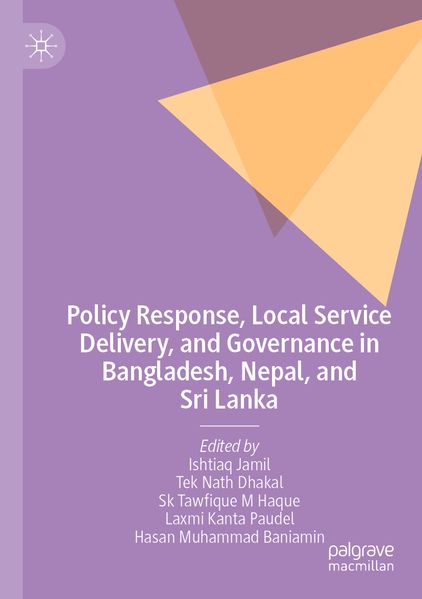 Policy Response Local Service Delivery and Governance in Bangladesh Nepal and Sri Lanka