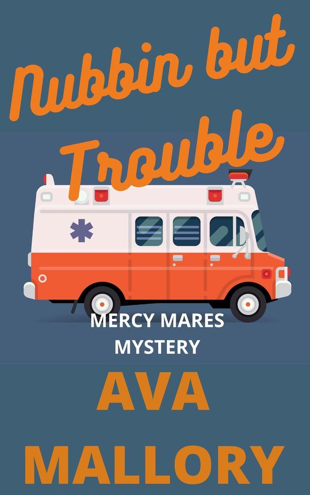 Nubbin but Trouble (Mercy Mares Mystery #5)