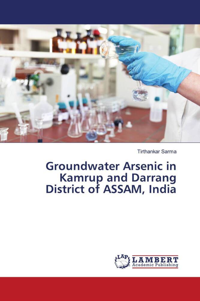 Groundwater Arsenic in Kamrup and Darrang District of ASSAM India