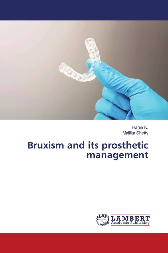Bruxism and its prosthetic management