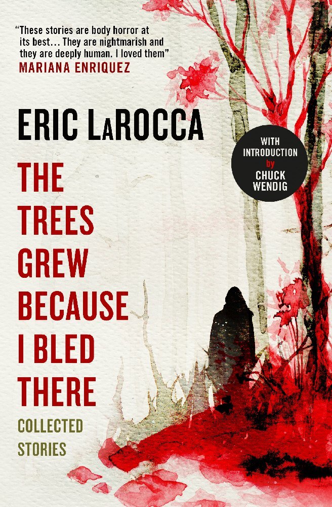 Titan Publ. Group Ltd. The Trees Grew Because I Bled There, Collected Stories