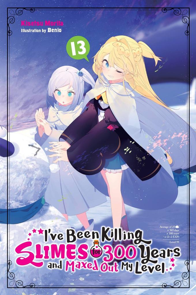 I've Been Killing Slimes for 300 Years and Maxed Out My Level Vol. 13