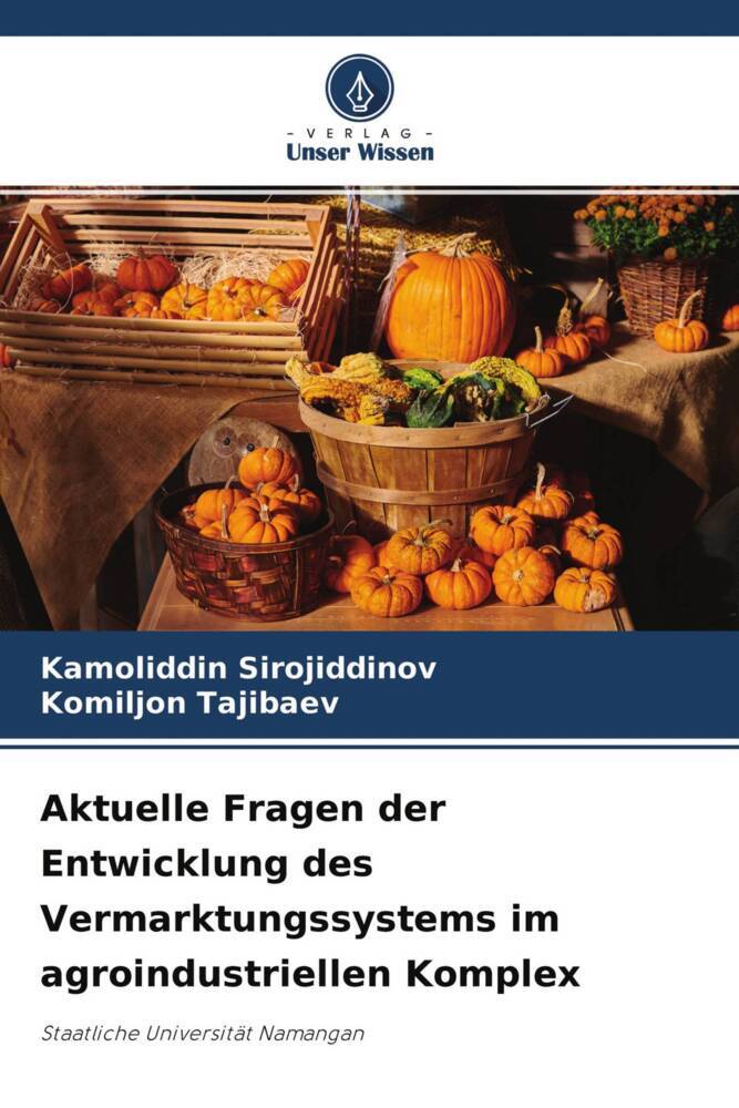 Aktuelle Fragen der Entwicklung des Vermarktungssystems im agroindustriellen Komplex