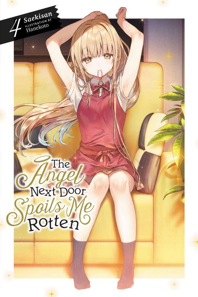 The Angel Next Door Spoils Me Rotten Vol. 4 (Light Novel)