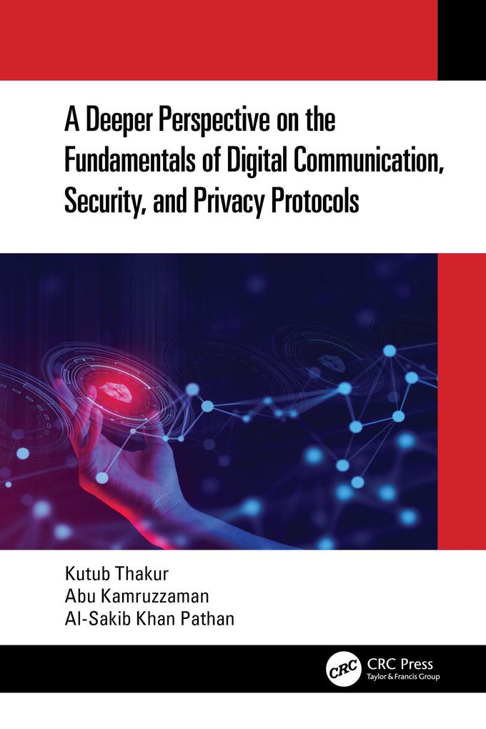 A Deeper Perspective on the Fundamentals of Digital Communication Security and Privacy Protocols