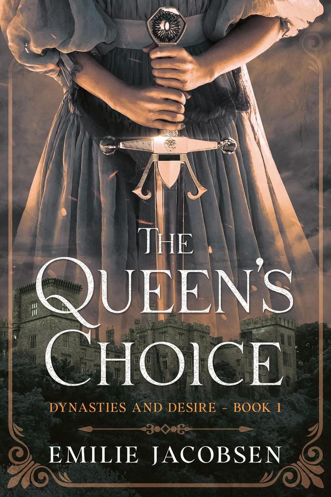 The Queen‘s Choice (Dynasties and Desire #1)