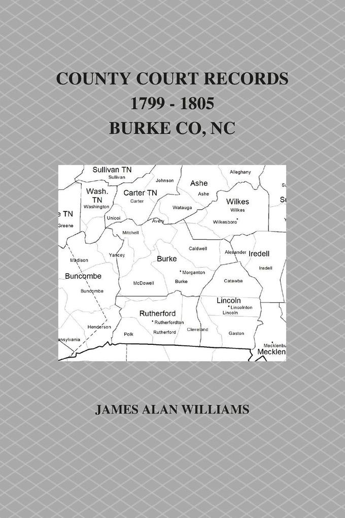 County Court Records 1799 - 1805 Burke County NC Vol II