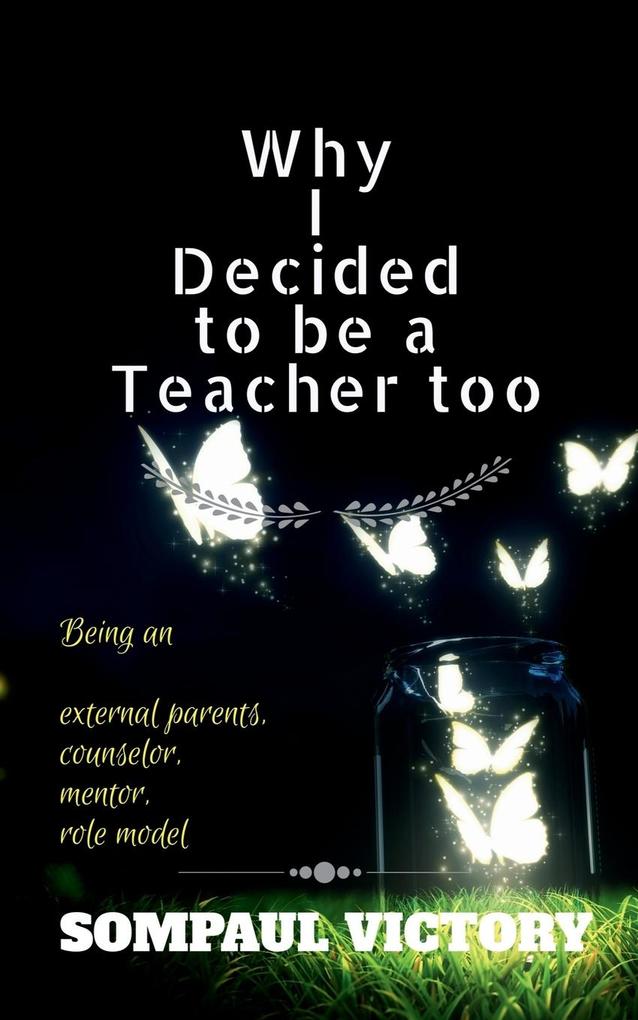 Why I Decided to Be a Teacher Too