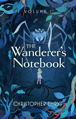 The Wanderer‘s Notebook Volume I