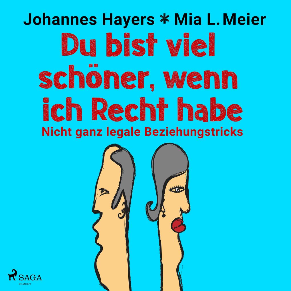 Du bist viel schöner wenn ich Recht habe - Nicht ganz legale Beziehungstricks