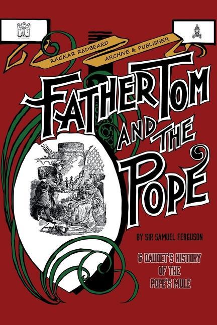 FATHER TOM AND THE POPE & Alphonse Daudet‘s History of the Pope‘s Mule (Illustrated)